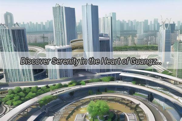 Discover Serenity in the Heart of Guangzhou Luxury Apartments near Hualin Temple